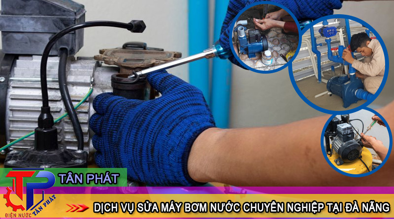 Thợ sửa máy bơm nước Đà Nẵng chuyên nghiệp | Hỗ trợ 24/7