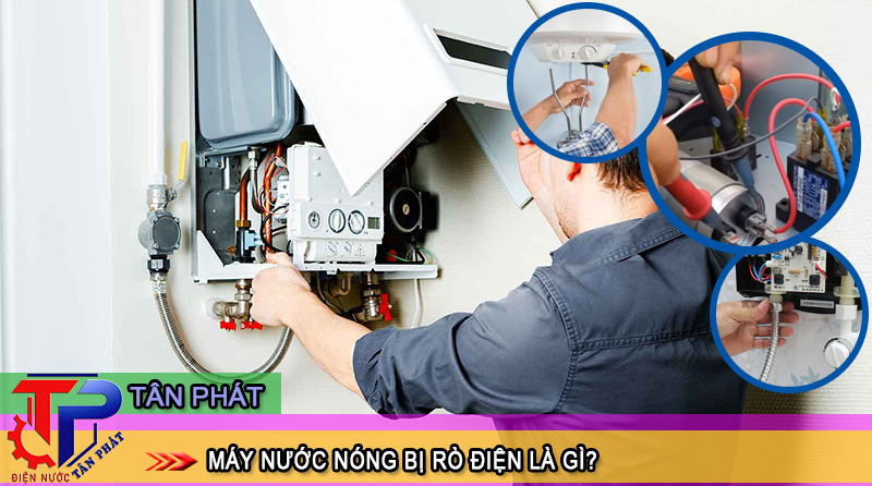 Cách kiểm tra máy nước nóng trực tiếp bị rò điện tại nhà